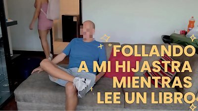 I drilled my virgin stepdaughter while she was reading a book